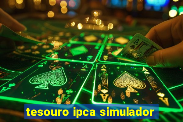 tesouro ipca simulador